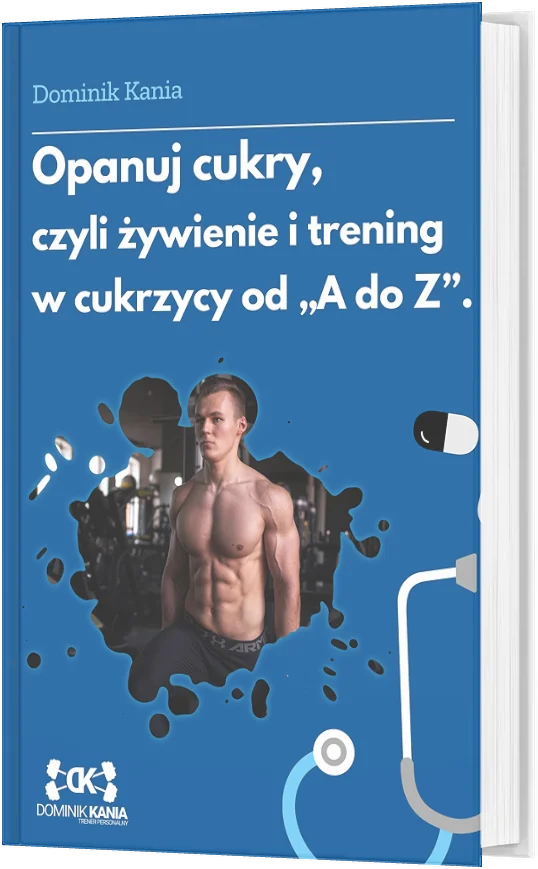 Opanuj cukry, czyli żywienie i trening w cukrzycy od "A do Z" + gratis plan żywieniowy! - obrazek 2